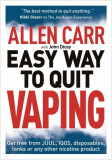 Allen Carr&#039;s Easy Way to Quit Vaping: Get Free from Juul, Iqos, Disposables, Tanks or Any Other Nicotine Product