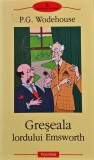 Cumpara ieftin Greșeala lordului Emsworth: din poveștile Castelului Blandings - 2003 - Carmen Toader (@Q199)
