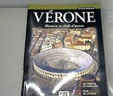 Verona. Histoire et chefs doeuvre