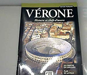 Verona. Histoire et chefs doeuvre
