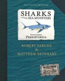 Encyclopedia Prehistorica Sharks and Other Sea Monsters: The Definitive Pop-Up
