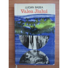 Lucian Badea - Valea Jiului (1971, editie cartonata)