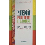 MENU PER TUTTI I GIORNI. USA I COLORI PER COMBINARE I TUOI MENU CON EQUILIBRIO-FABIANO GUATTERI-244789
