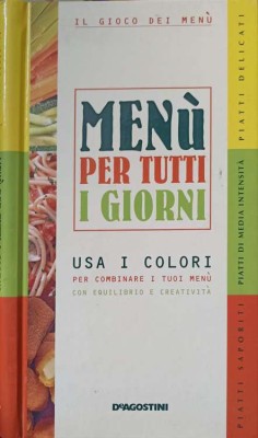 MENU PER TUTTI I GIORNI. USA I COLORI PER COMBINARE I TUOI MENU CON EQUILIBRIO-FABIANO GUATTERI foto