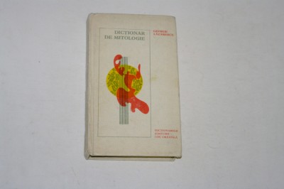 Dictionar de mitologie - George Lazarescu foto