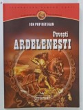 POVESTI ARDELENESTI de ION POP RETEGAN , 2012 , COPERTA BROSATA