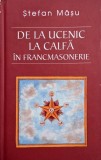De la ucenic la calfa in francmasonerie - Stefan Masu (coperta putin uzata)