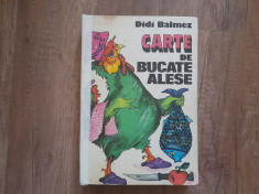 Carte de Bucate Alese - Didi Balmez, 1981 foto