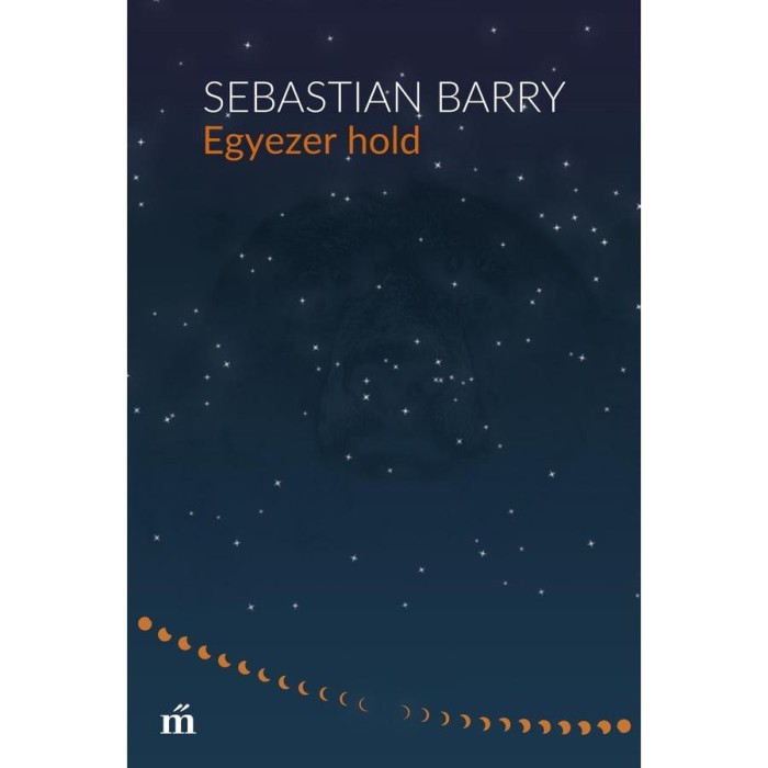 Egyezer hold - Sebastian Barry
