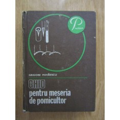 Grigore Mihaescu - Ghid pentru meseria de pomicultor (1986, editie cartonata)