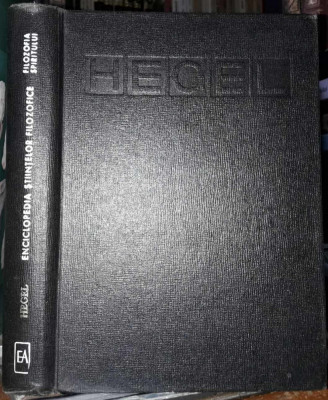 G.W.F.Hegel-Opere-Enciclopedia stiintelor filozofice-Filozofia spiritului foto