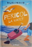 Pericol la mare! - Raluca Poenaru - Carte de Povesti pentru Copii