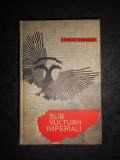 LEONID SOBOLEV - SUB VULTURII IMPERIALI (1967, editie cartonata)
