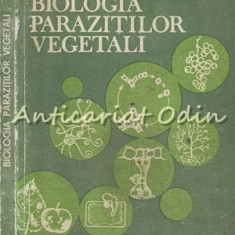 Biologia Parazitilor Vegetali - Eugenia Eliade, Aurelia Crisan