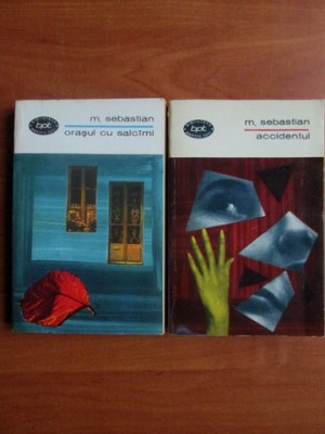 Mihail Sebastian - Accidentul. Orasul cu salcami 2 volume foto
