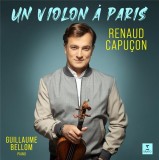 Un violon a Paris | Renaud Capucon