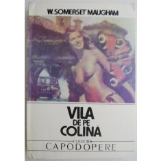 Vila de pe colina &ndash; W. Somerset Maugham