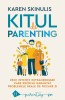 Kitul De Parenting, Karen Skinulis - Editura Humanitas