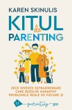 Kitul De Parenting, Karen Skinulis - Editura Humanitas