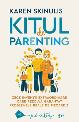 Kitul De Parenting, Karen Skinulis - Editura Humanitas foto