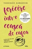 Cumpara ieftin Fericire intr-o ceasca de cafea. A doua carte din seria Pana nu se raceste cafeaua/Toshikazu Kawaguchi