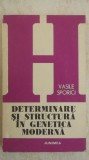 Vasile Sporici - Determinare si structura in genetica moderna (vezi detalii pentru livrare in tara)