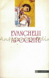Evanghelii Apocrife - Traducere, Studiu Introductiv, Note: Cristian Badilita, Humanitas