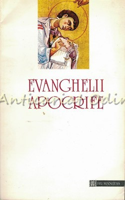 Evanghelii Apocrife - Traducere, Studiu Introductiv, Note: Cristian Badilita foto