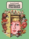 Peripetiile alisei in tara minunilor - Lewis Carroll - Editura Grupul Art