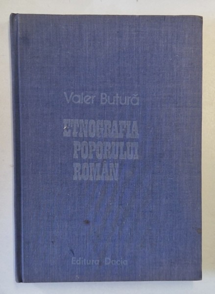 ETNOGRAFIA POPORULUI ROMAN de VALER BUTURA , 1978