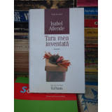 TARA MEA INVENTATA , ISABEL ALLENDE