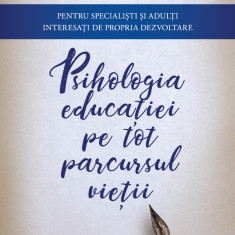 Psihologia educației pe tot parcursul vieții (Ediția a III-a, adăugită și revizuită) – Dr. Elena Anghel Stănilă