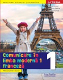 Cumpara ieftin Comunicare in limba moderna 1. Limba franceza. Manual. Clasa I
