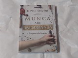 R.PAUL STEVENS - MUNCA ARE IMPORTANTA ~ Invataturi din Scriptura ~, 2015