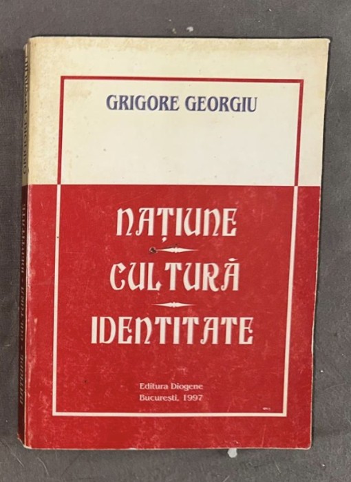 Grigore Georgiu - Natiune, cultura, identitate