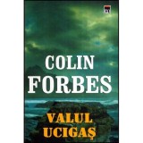 Colin Forbes - Valul ucigas - 117027