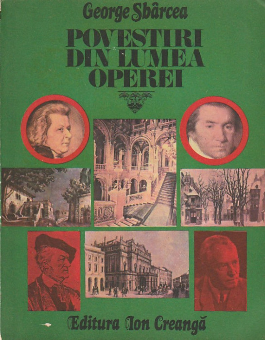 GEORGE SBARCEA - POVESTIRI DIN LUMEA OPEREI + ORASELE MUZICII ( 2 CARTI )