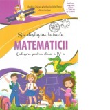 Sa deslusim tainele matematicii. Culegere pentru clasa a IV-a. Editia a II-a