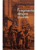 Toma Pavel - Fragmente despre cuvinte (Editia: 1968)