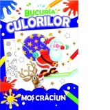 Bucuria culorilor. Mos Craciun