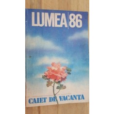 Lumea `86 caiet de vacanta
