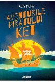 Aventurile piratului Ket | Alis Popa