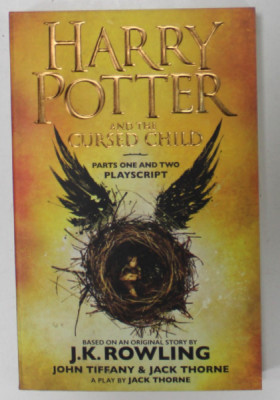 HARRY POTTER AND THE CURSED CHILD , PARTS ONE AND TWO PLAYSCRIPT , by JOHN TIFFANY and JACK THORNE , A PLAY by JACK THORNE , 2016 foto