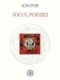 Jocul poeziei - Ion Pop - Școala Ardeleană