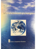Marin Bică - Mediul ambiant și exergia (dedicație) (editia 2005)