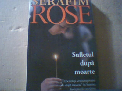 Ieromonah Serafim Rose - SUFLETUL DUPA MOARTE ( 2015 ) foto