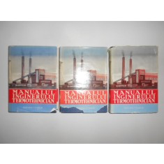 Manualul inginerului termotehnician 3 volume (1961, editie cartonata)