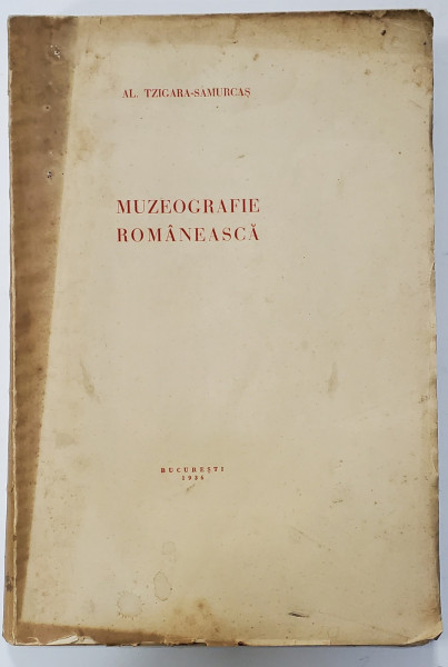 MUZEOGRAFIE ROMANEASCA de AL. TZIGARA-SAMURCAS (1936)