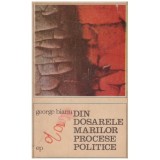 George Bianu - Din dosarele marilor procese politice - 130494
