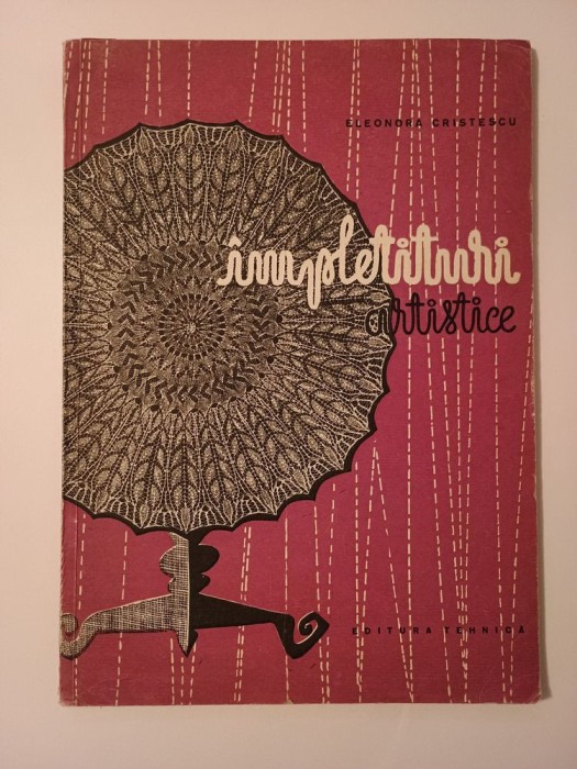 Eleonora Cristescu - &Icirc;mpletituri artistice (1959)